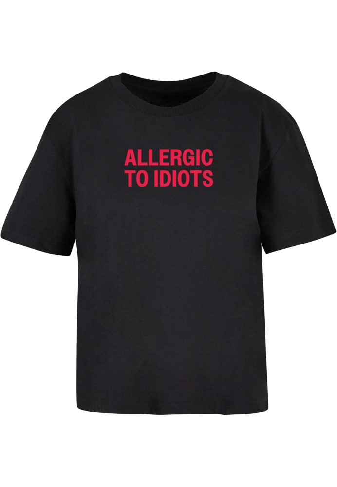 Tricou Allergic To Idiots Miss Tee