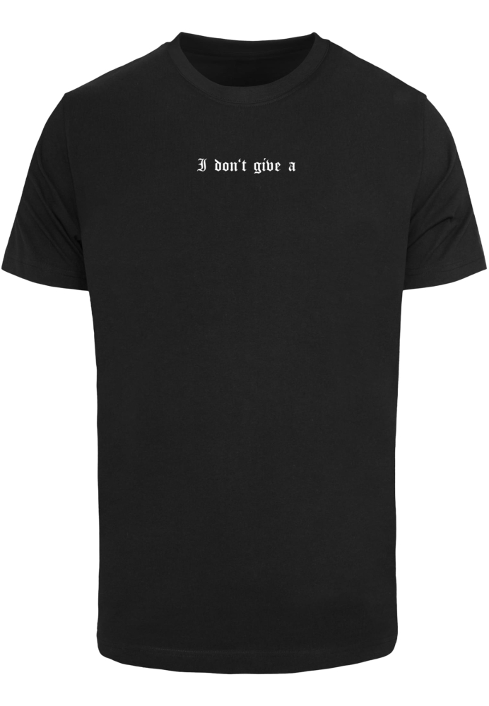 Tricou I Don't Give A Mister Tee