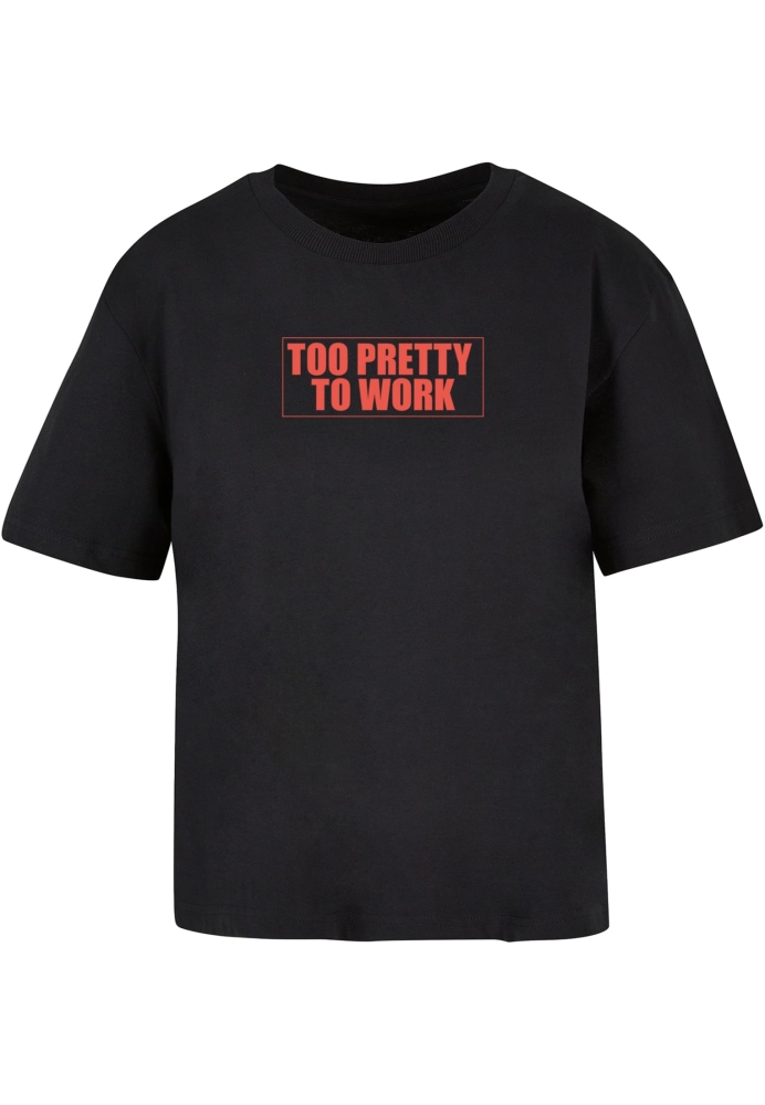 Tricou Too Pretty To Work Miss Tee